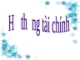 Báo cáo: Hệ thống tài chính