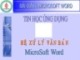 Bài giảng Microsoft Word: Hệ xử lý văn bản Microsoft Word 