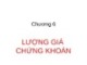 Bài giảng Quản trị tài chính - Chương 6: Lượng giá chứng khoán