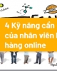 4 kỹ năng cần có của nhân viên bán hàng online