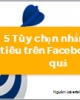 5 tùy chọn nhắm mục tiêu trên Facebook hiệu quả