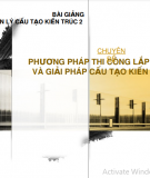 Bài giảng Nguyên lý cấu tạo kiến trúc 2 – Chuyên đề: Phương pháp thi công lắp ghép và giải pháp cấu tạo kiến trúc