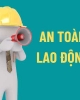 Bài giảng An toàn lao động: Chương 1