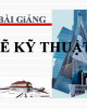 Bài giảng vẽ kỹ thuật xây dựng cơ bản