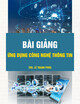 Bài giảng Ứng dụng công nghệ thông tin - Mô đun 06: Sử dụng Internet cơ bản - Ths. Lê Thanh Phúc