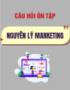 Câu hỏi ôn tập môn Nguyên lý marketing