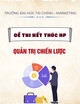 Đề thi học kì 2 kết thúc môn Quản trị chiến lược năm 2025 (Hình thức thi: Tiểu luận)