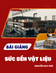 Bài giảng Sức bền vật liệu: Chương 1 - Nguyễn Duy Đức