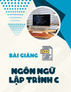 Bài giảng Ngôn ngữ lập trình C: Chương 4 - ThS. Đinh Thị Mỹ Cảnh