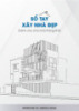 Sổ tay Xây nhà đẹp - Dành cho chủ nhà thông thái
