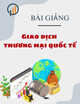 Bài giảng Giao dịch thương mại quốc tế: Chương 1 - Mai Thị Phượng