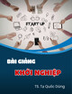 Bài giảng Khởi nghiệp: Phân tích khả thi tài chính - TS. Tạ Quốc Dũng