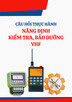 Câu hỏi thực hành năng định kiểm tra, bảo dưỡng VHF