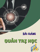 Bài giảng Quản trị học: Chương 6 - Trường ĐH Tài nguyên và Môi trường HN
