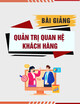 Bài giảng Quản trị quan hệ khách hàng: Chương 8 - ThS. Dương Thiện Vũ