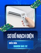 Sơ đồ mạch điện Điều hòa Daikin Gas 32 mạch tăng áp 2 con